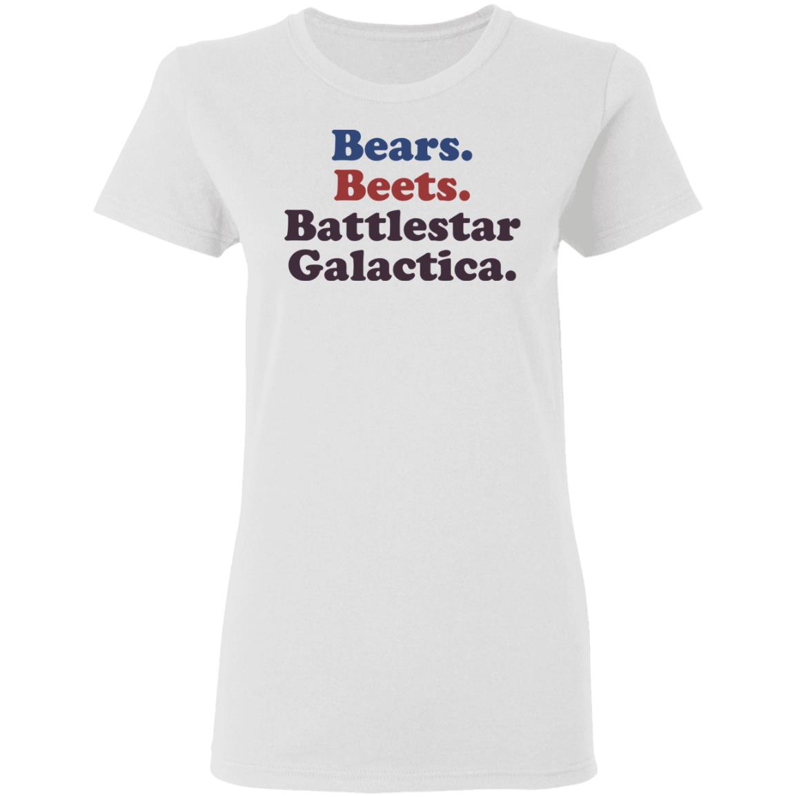 bears beets battlestar galactica t shirt white hoodie shirt - Teechipus