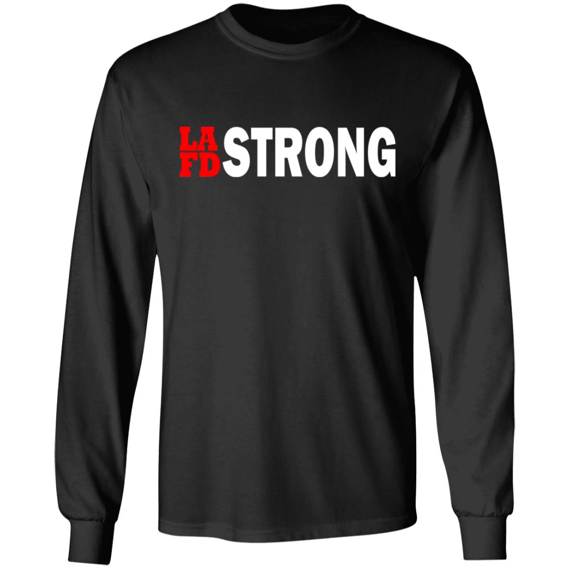 lafd strong t shirt black hoodie sweatshirt - Teechipus