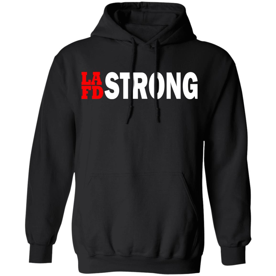 lafd strong t shirt black hoodie sweatshirt - Teechipus