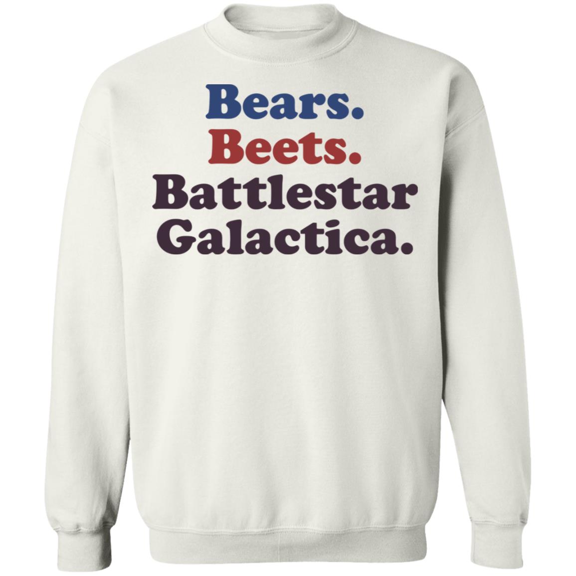 bears beets battlestar galactica t shirt white hoodie shirt - Teechipus