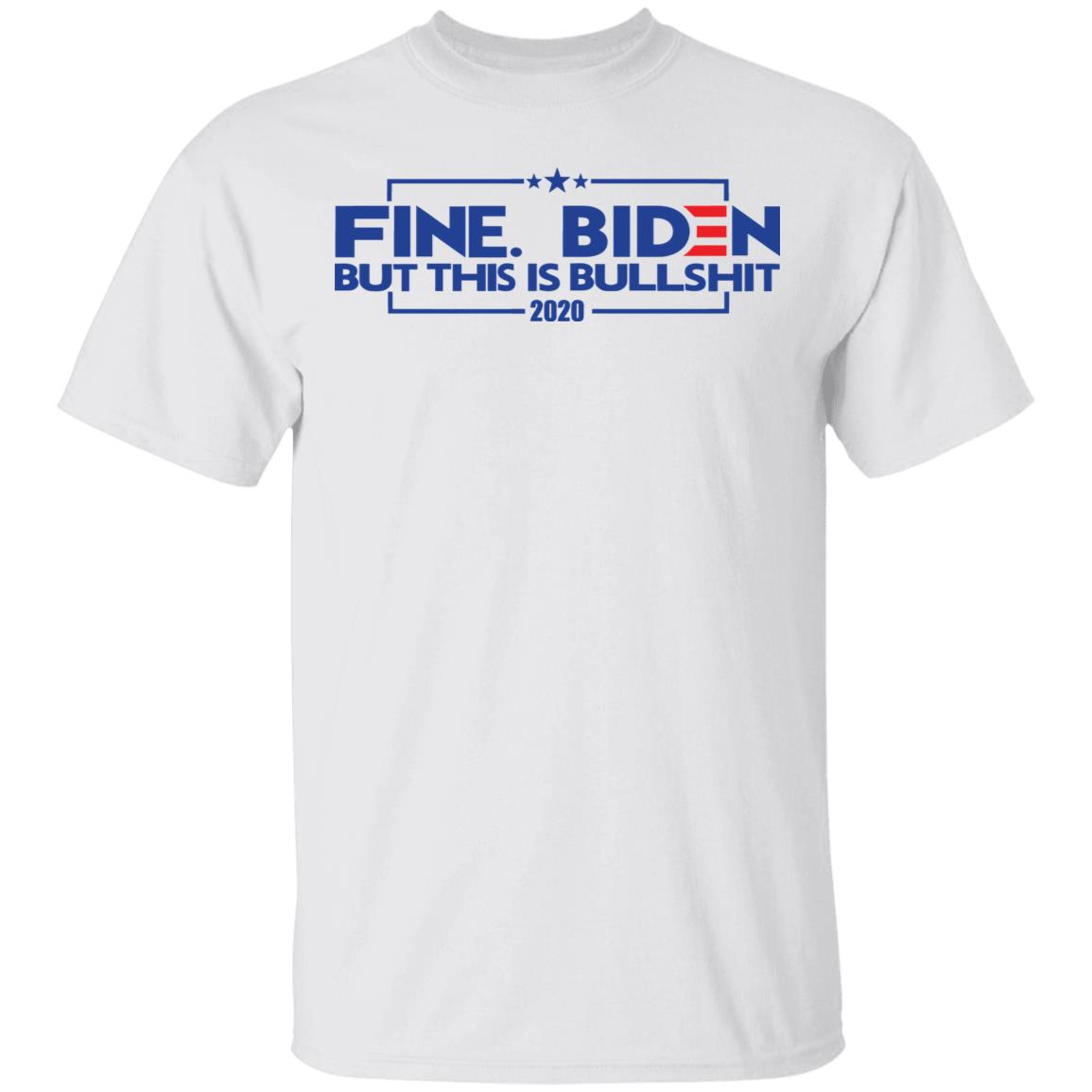 fine. biden bumper t shirt white hoodie sweatshirt - Teechipus