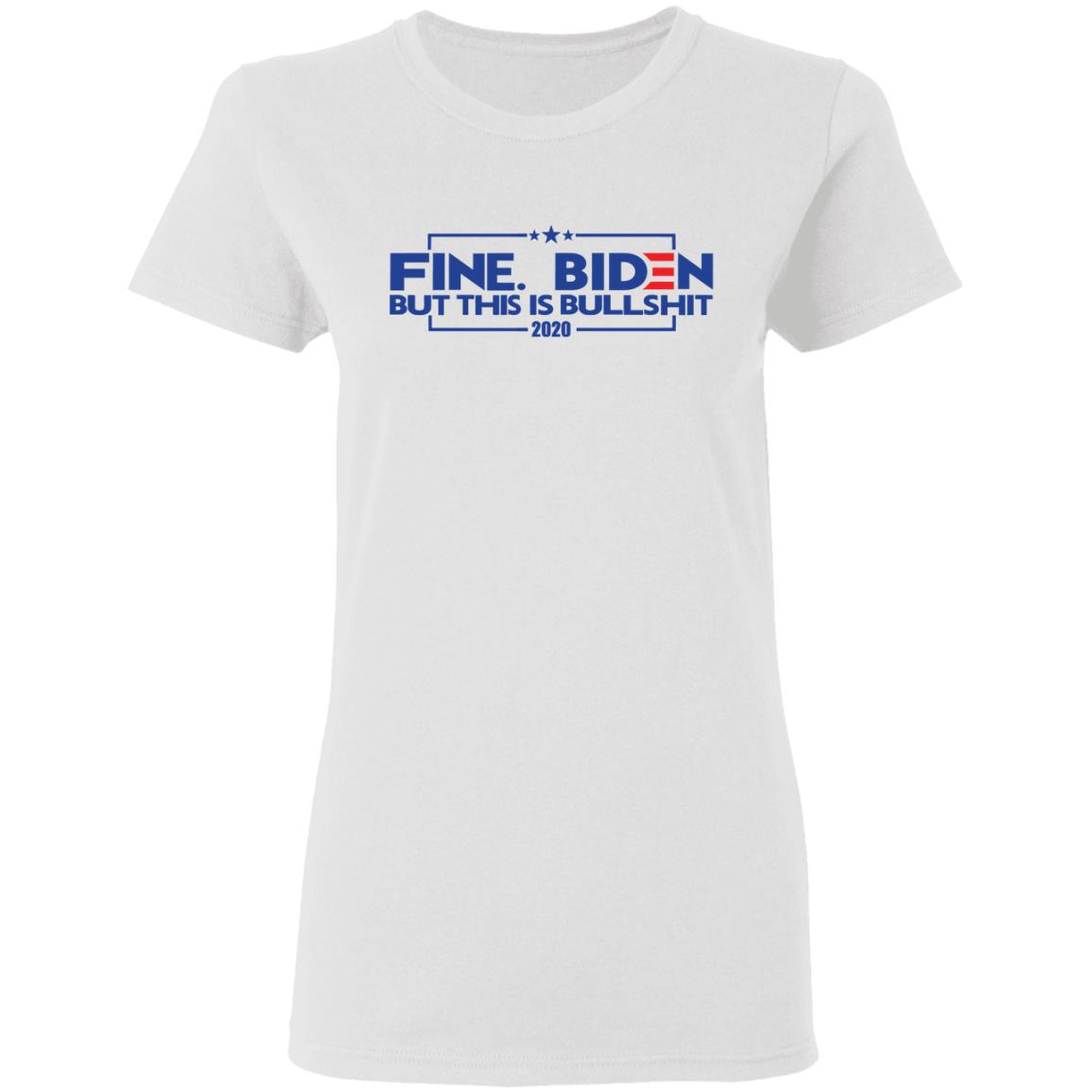 fine. biden bumper t shirt white hoodie sweatshirt - Teechipus