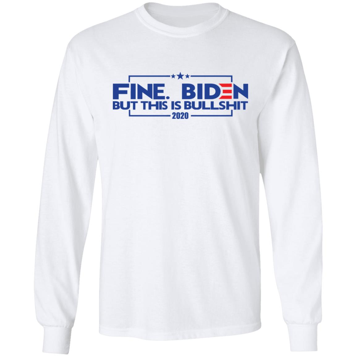 fine. biden bumper t shirt white hoodie sweatshirt - Teechipus