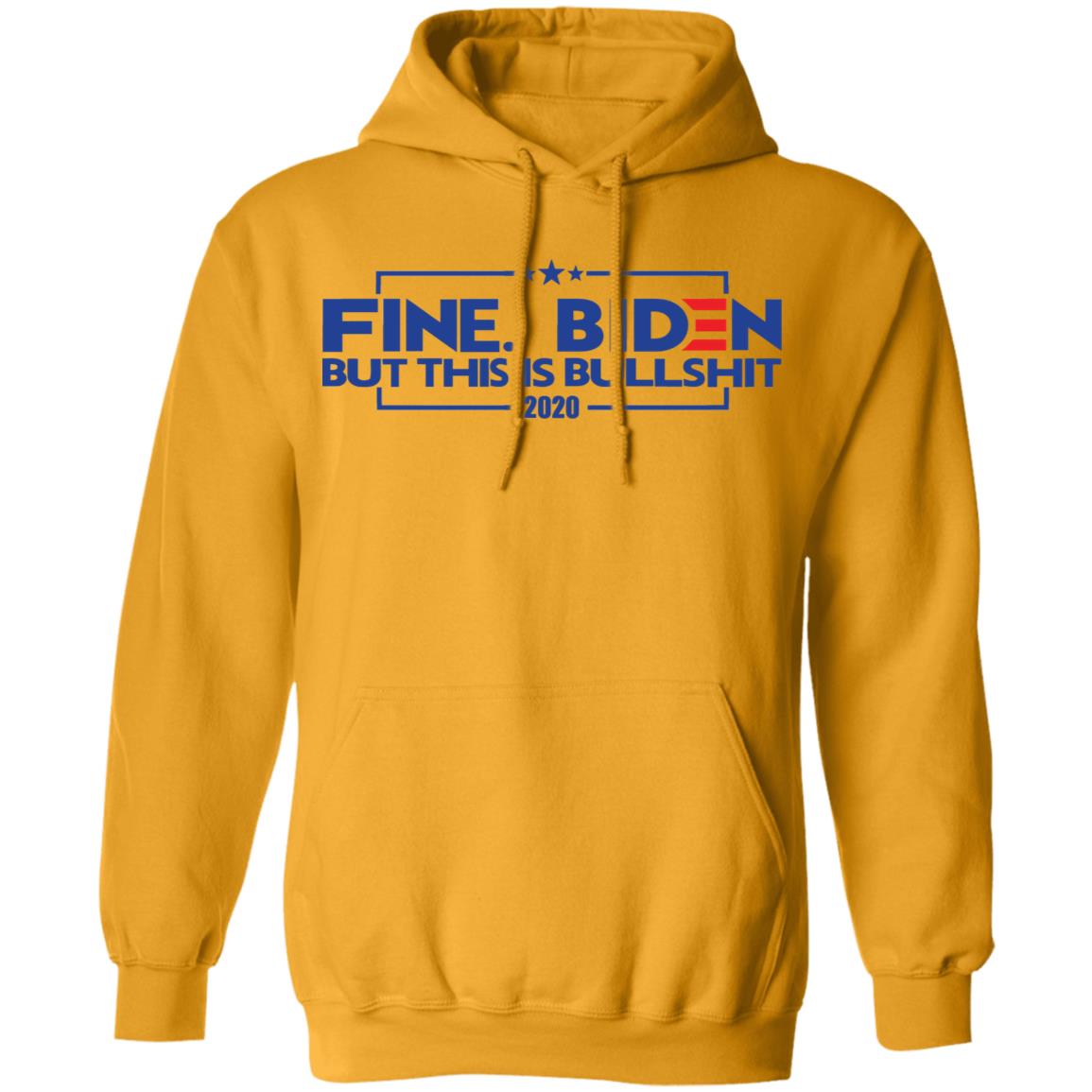 fine. biden bumper t shirt white hoodie sweatshirt - Teechipus