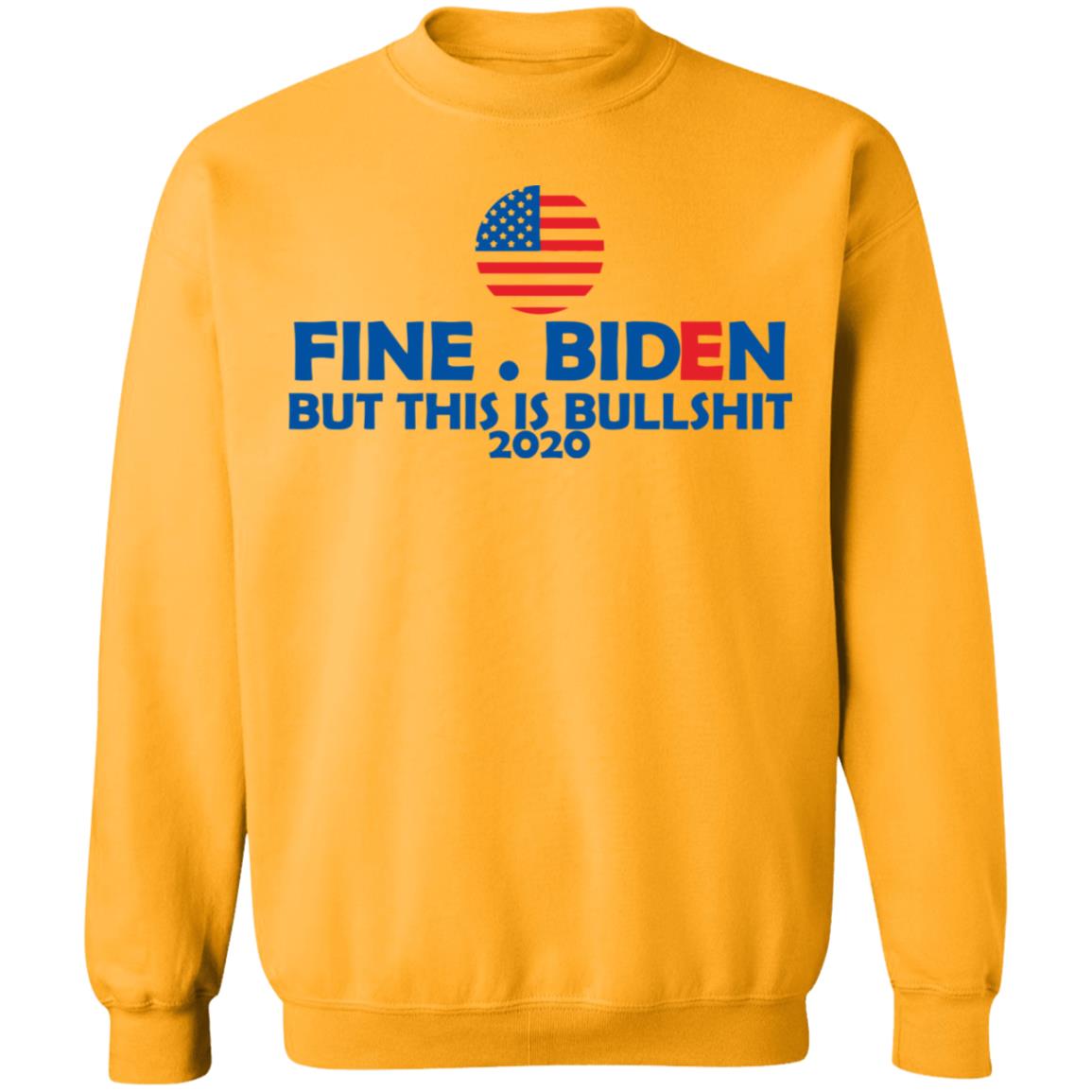 fine biden but this is bullshirt t shirt white hoodie sweatshirt - Teechipus