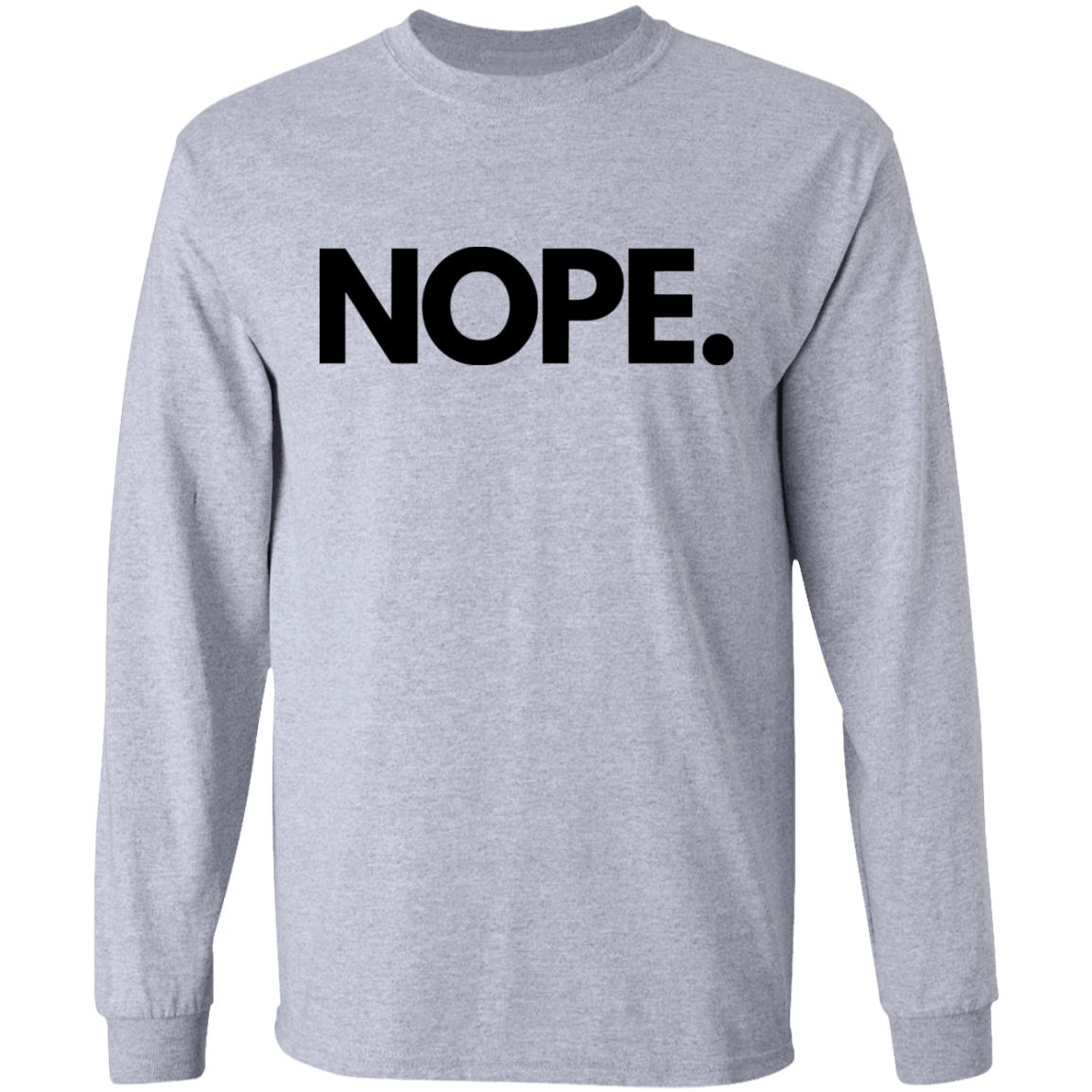 nope shirt white hoodie sweatshirt - Teechipus