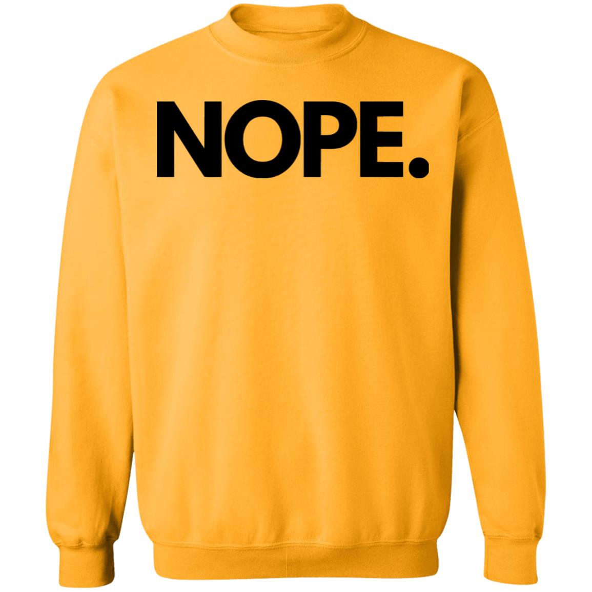 nope shirt white hoodie sweatshirt - Teechipus