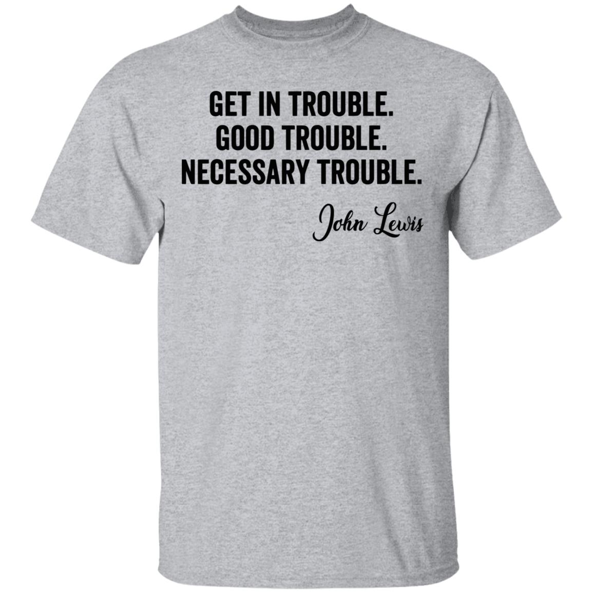 john lewis good trouble shirt white hoodie sweatshirt - Teechipus