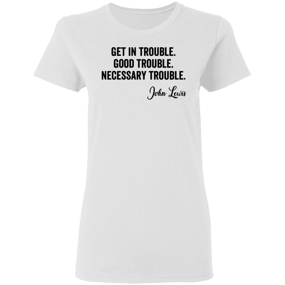 john lewis good trouble shirt white hoodie sweatshirt - Teechipus