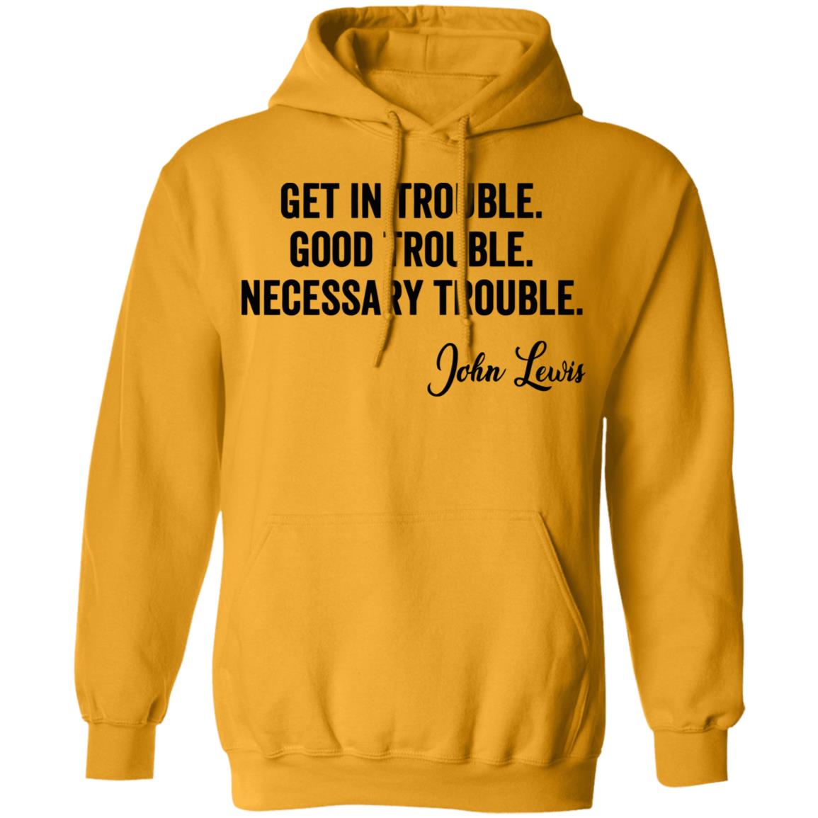 john lewis good trouble shirt white hoodie sweatshirt - Teechipus