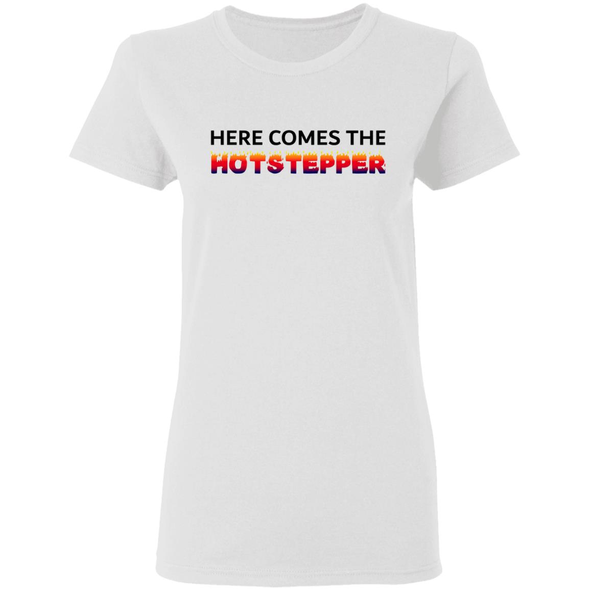 Here Comes The Hotstepper shirt white hoodie sweatshirt - Teechipus