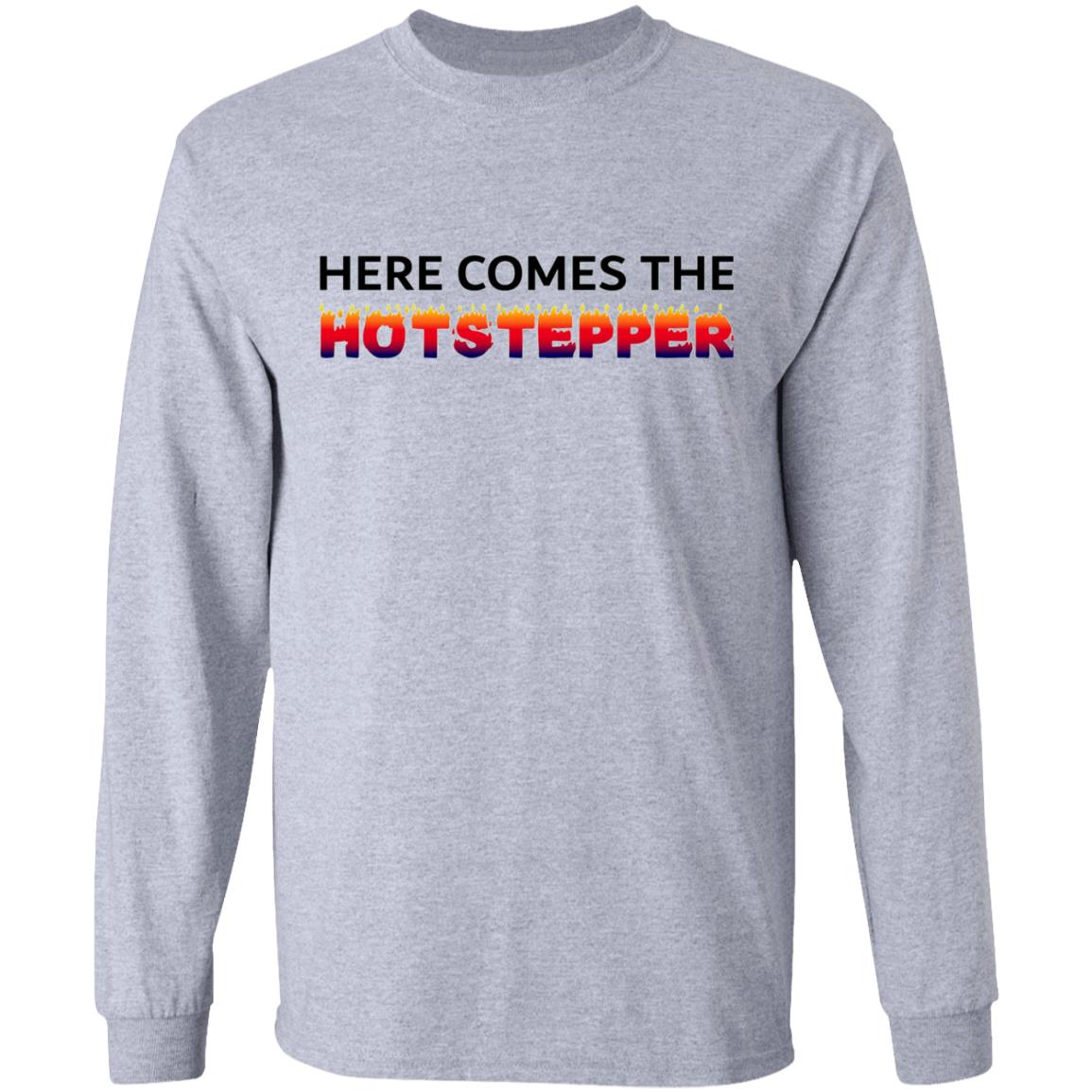 Here Comes The Hotstepper shirt white hoodie sweatshirt - Teechipus