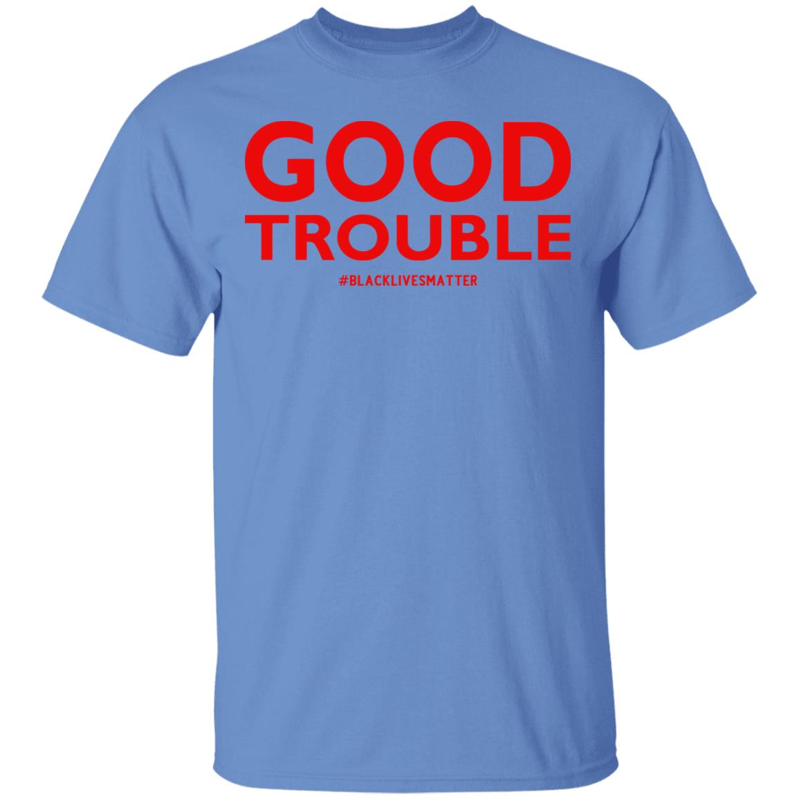 good trouble shirt white hoodie sweatshirt - Teechipus