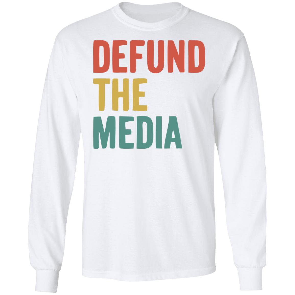 defund the media shirt white hoodie sweatshirt - Teechipus