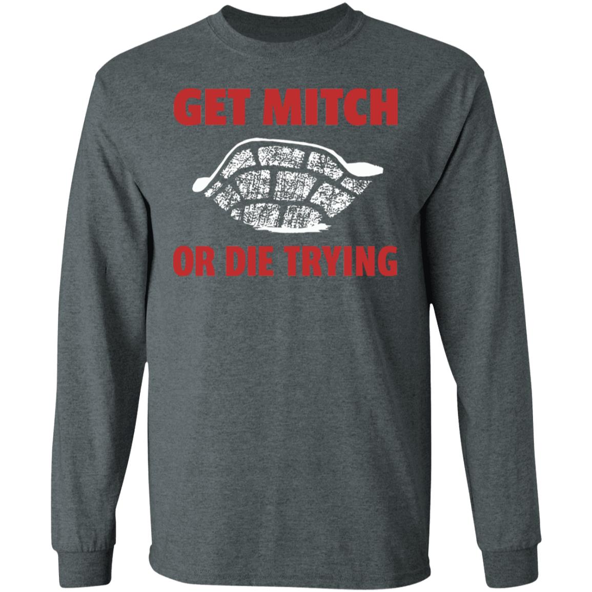 get mitch or die trying t shirt black hoodie sweatshirt - Teechipus