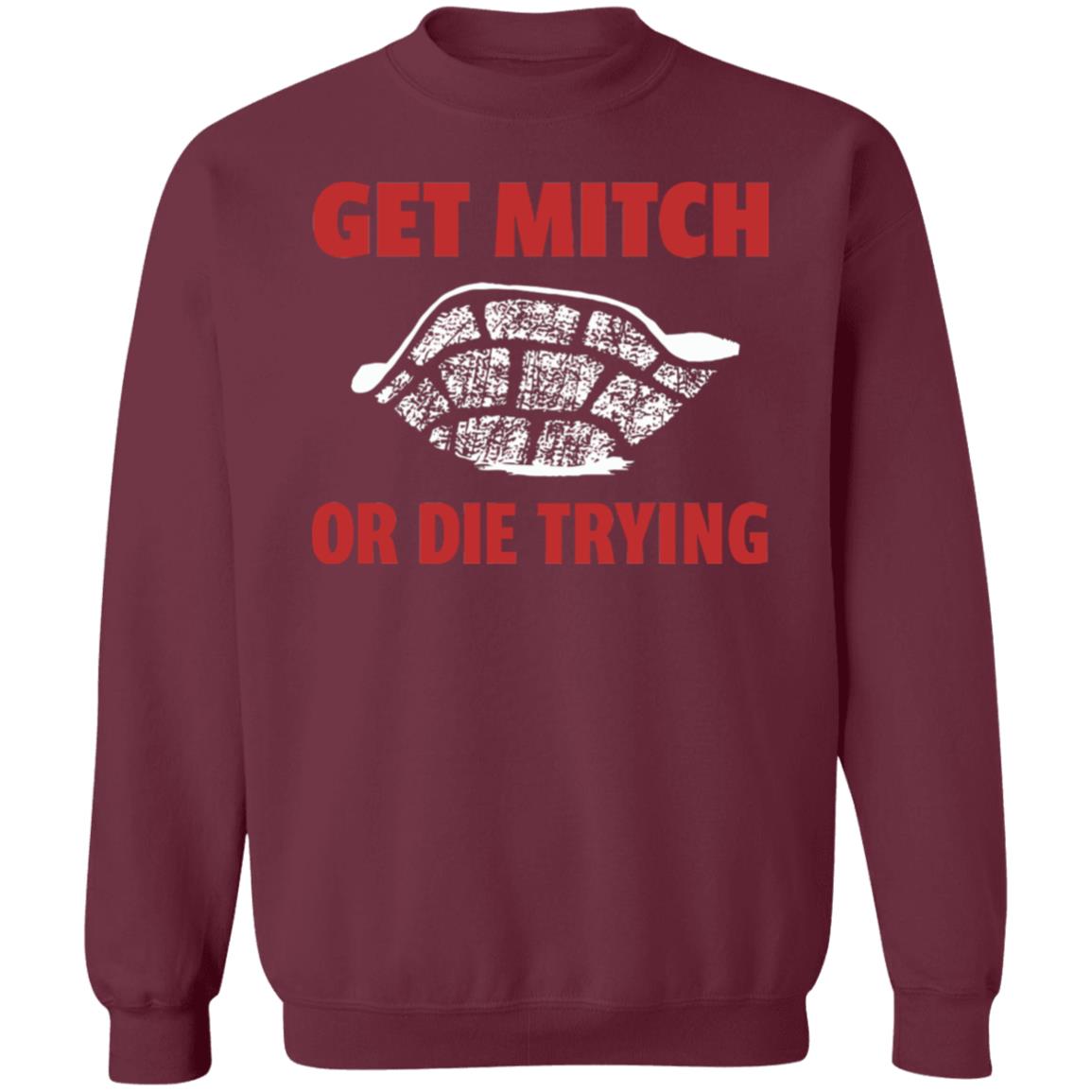 get mitch or die trying t shirt black hoodie sweatshirt - Teechipus