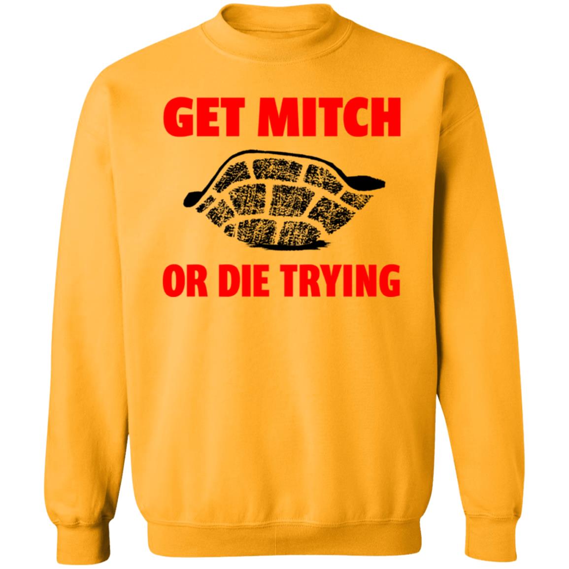 get mitch or die trying t shirt black white sweatshirt - Teechipus