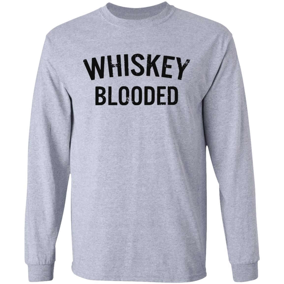 whiskey blooded t shirt black white sweatshirt - Teechipus