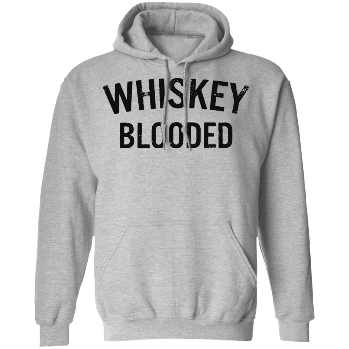 whiskey blooded t shirt black white sweatshirt - Teechipus