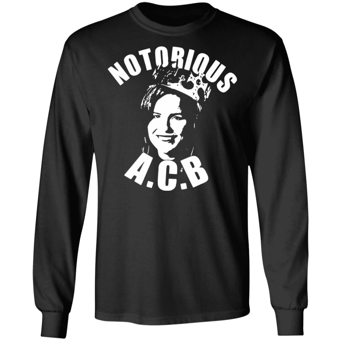 notorious acb shirt black hoodie sweatshirt - Teechipus