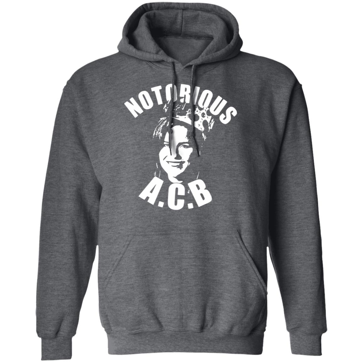 notorious acb shirt black hoodie sweatshirt - Teechipus