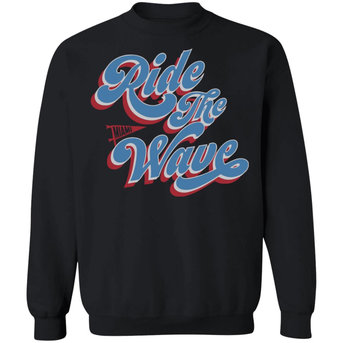 Ride the Wave shirt black hoodie sweatshirt - Teechipus