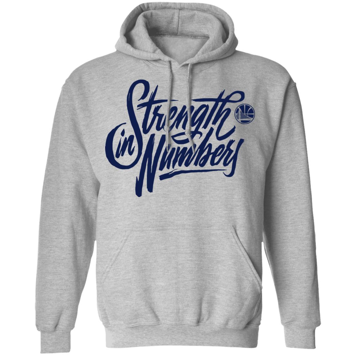 strength in numbers warriors shirt white hoodie sweatshirt - Teechipus