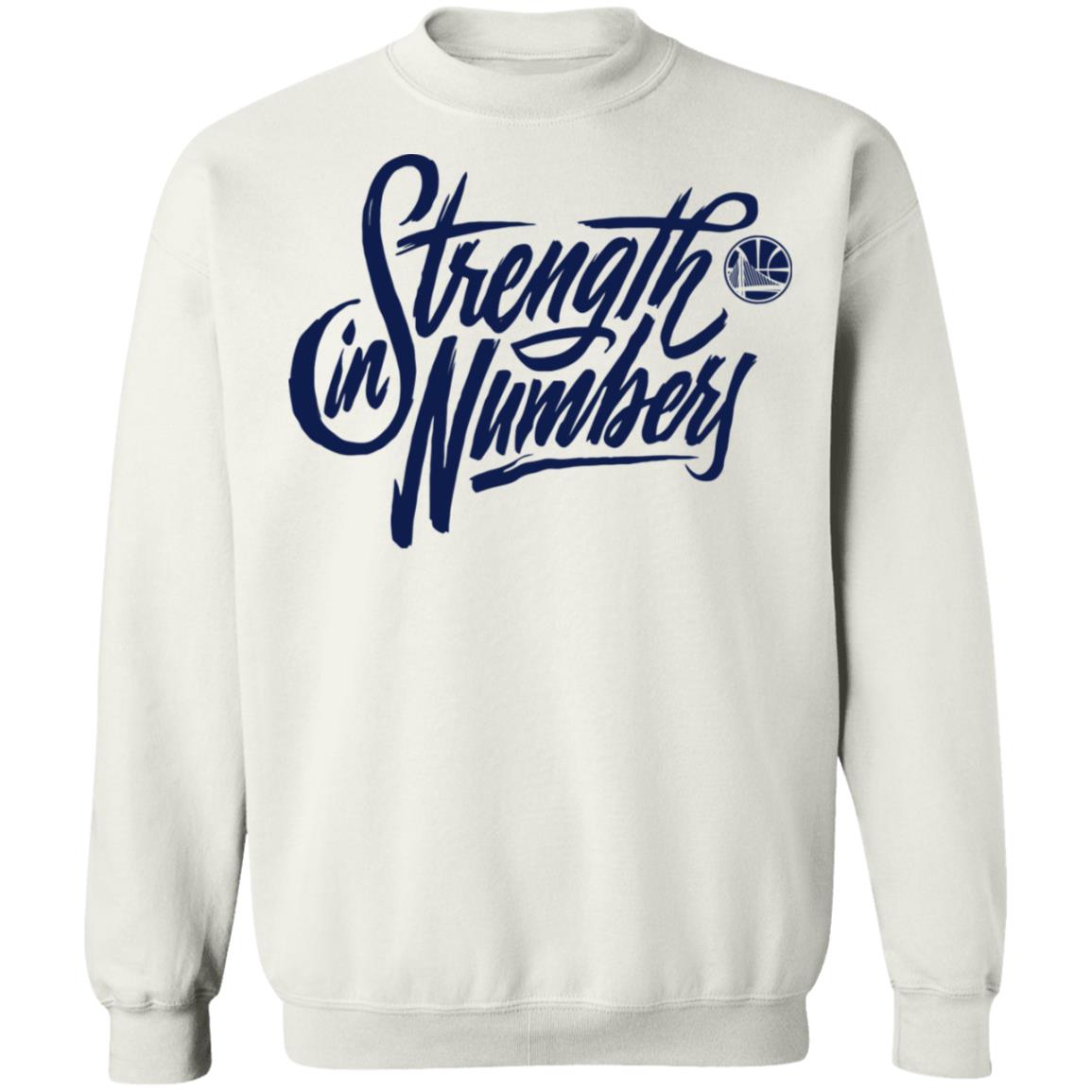 strength in numbers warriors shirt white hoodie sweatshirt - Teechipus