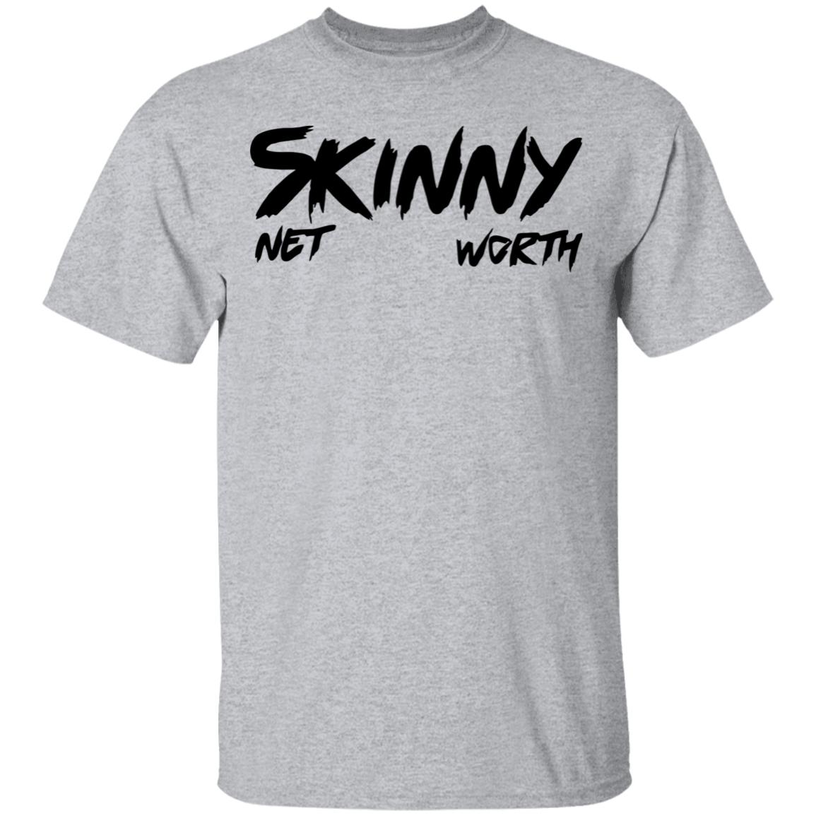 Skinny Shirt Net Worth T Shirt White Hoodie Shirt - Teechipus