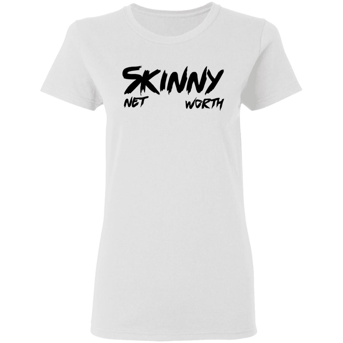 Skinny Shirt Net Worth T Shirt White Hoodie Shirt - Teechipus