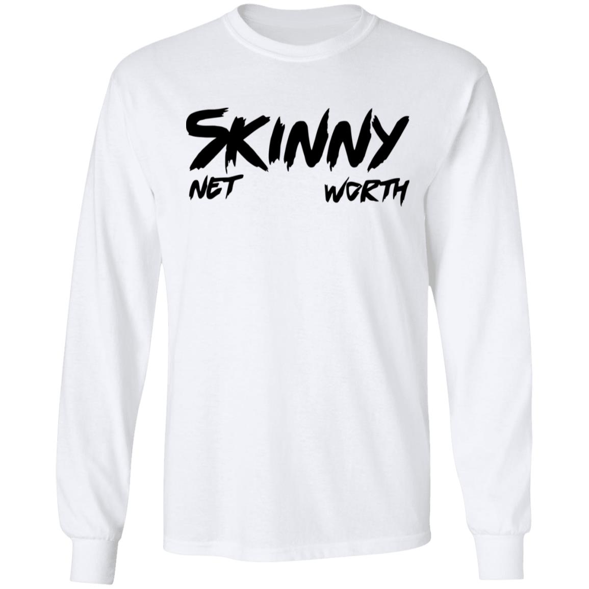 Skinny Shirt Net Worth T Shirt White Hoodie Shirt - Teechipus