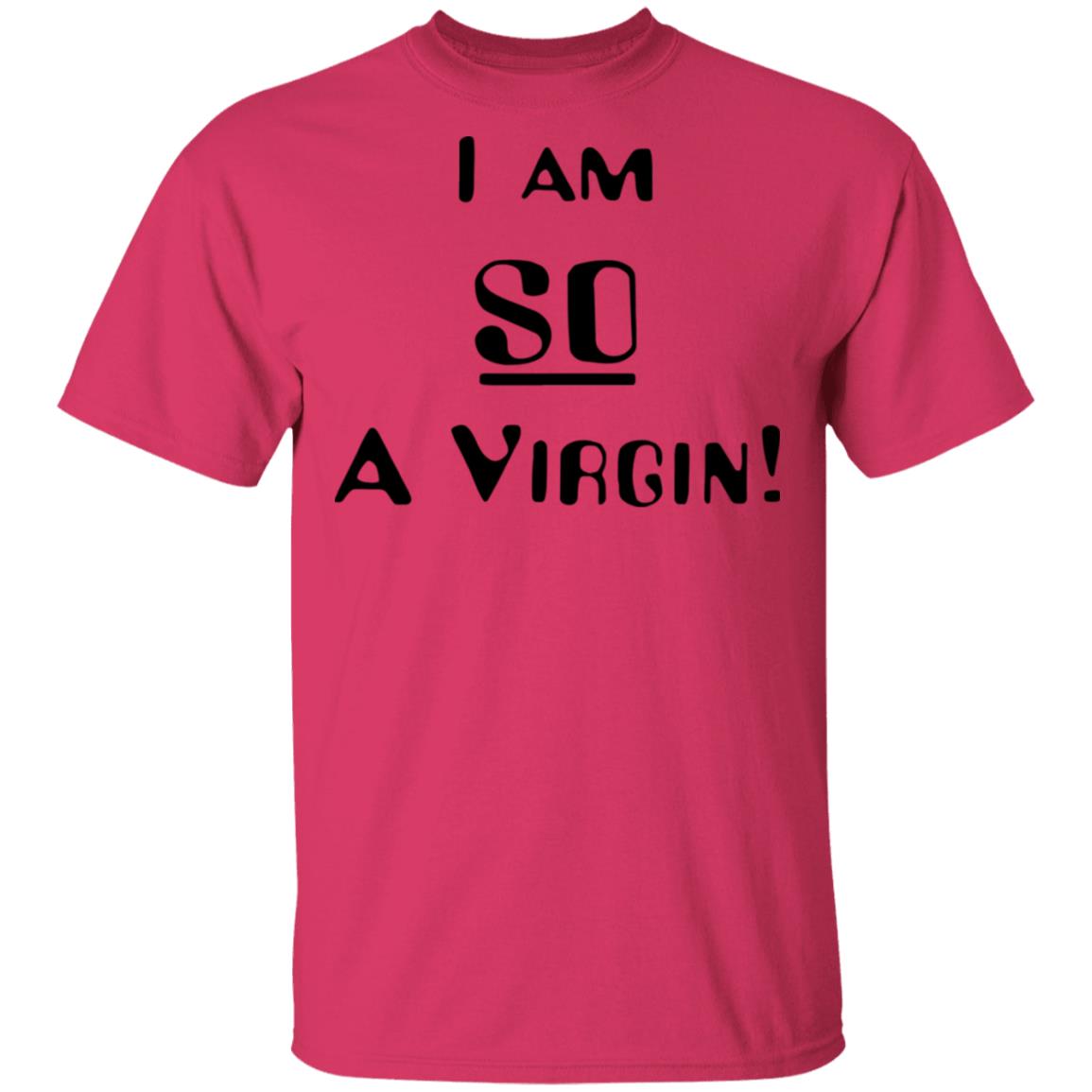 i am so a virgin Shirt white hoodie t shirt - Teechipus