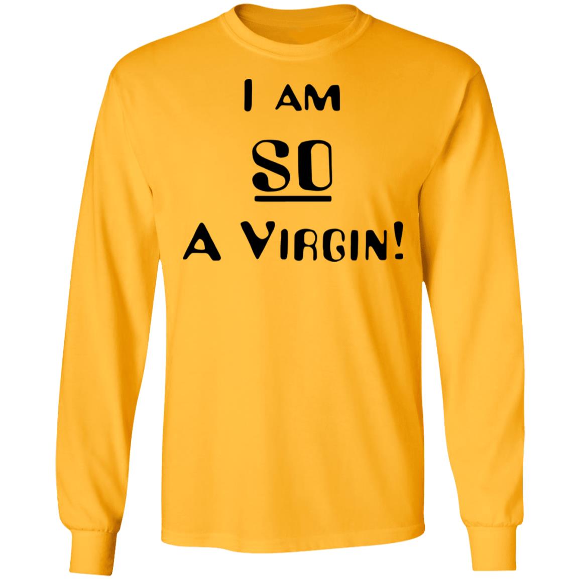 i am so a virgin Shirt white hoodie t shirt - Teechipus