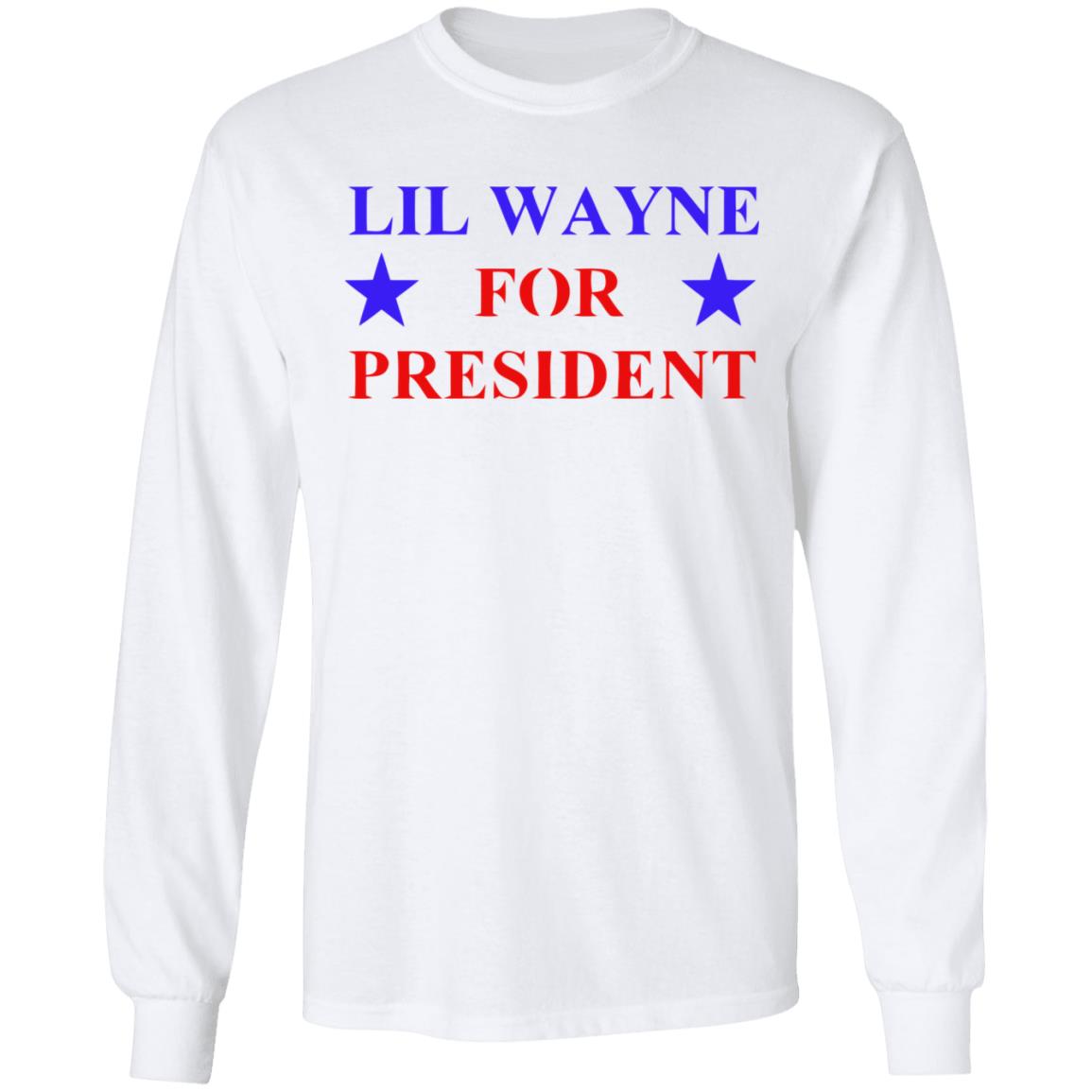lil wayne for president shirt white hoodie t shirt - Teechipus