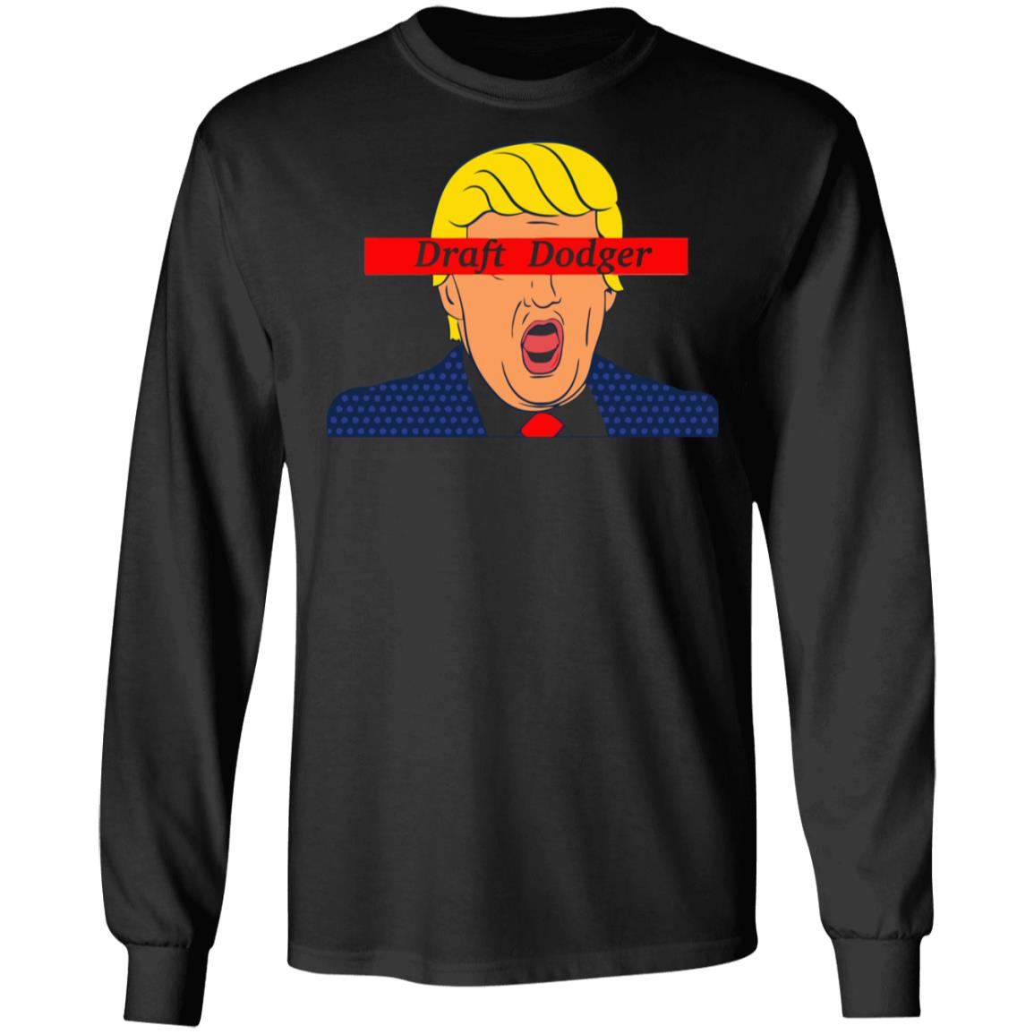 trump draft dodger t shirt black hoodie shirt - Teechipus