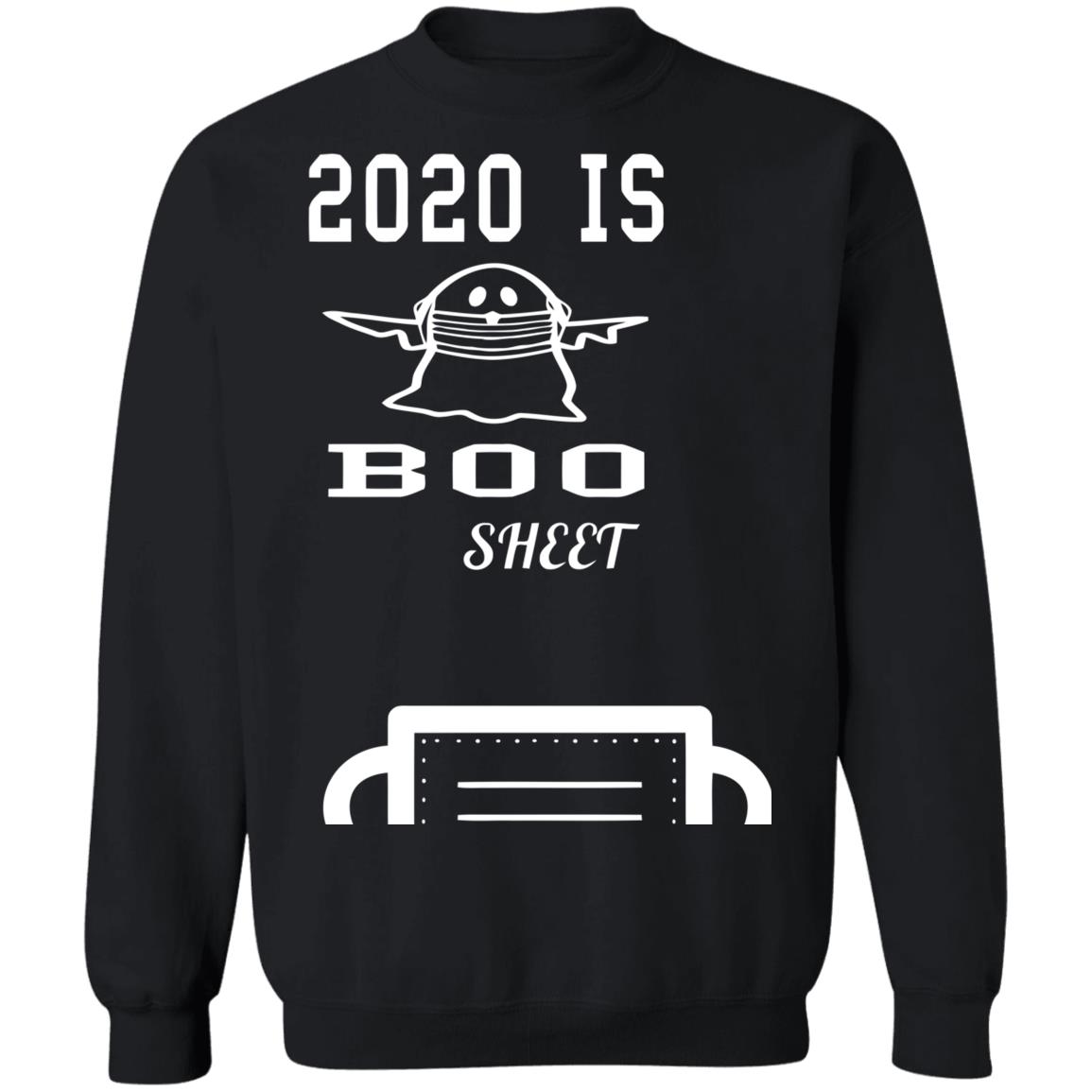 2020 is boo sheet t shirt black hoodie shirt - Teechipus