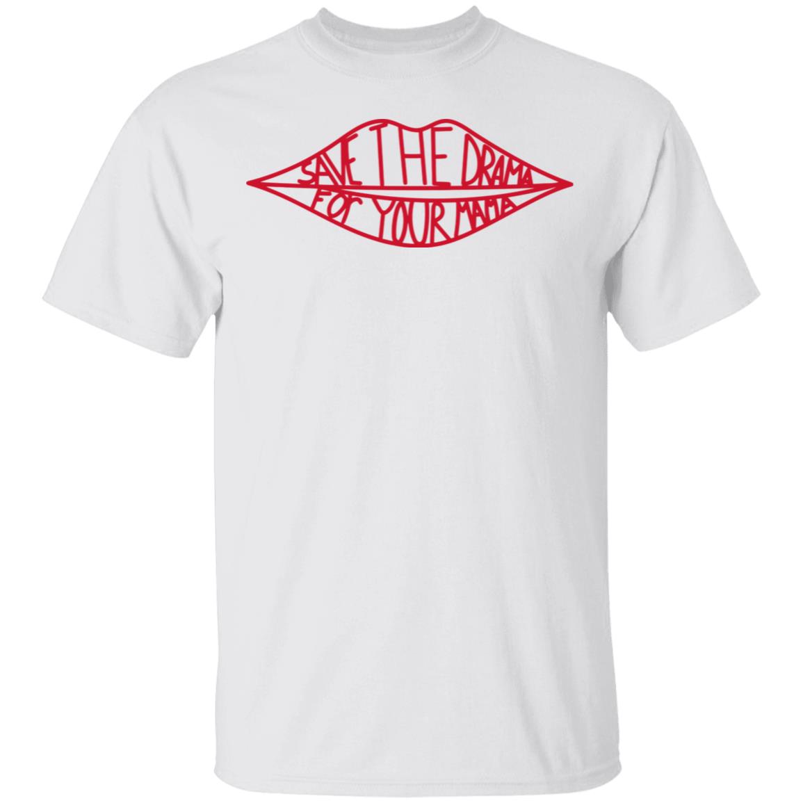 save the drama for your mama shirt white hoodie - Teechipus