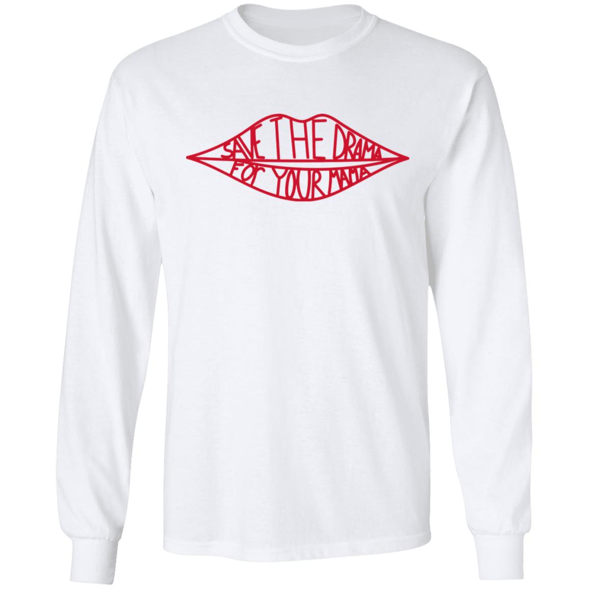 save the drama for your mama shirt white hoodie - Teechipus