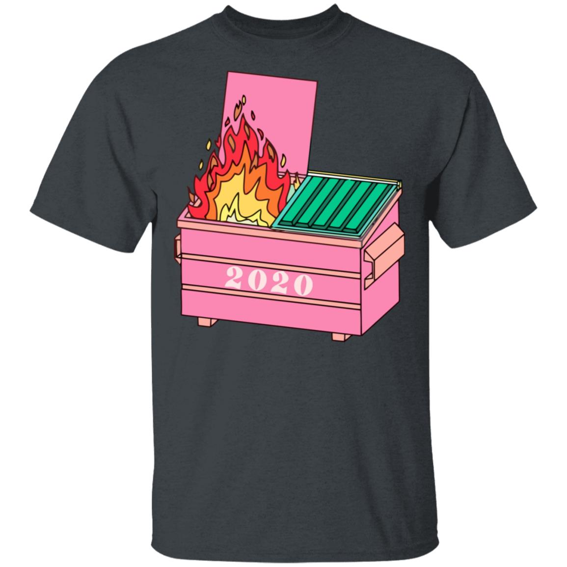 2020 dumpster fire shirt hoodie t shirt - Teechipus