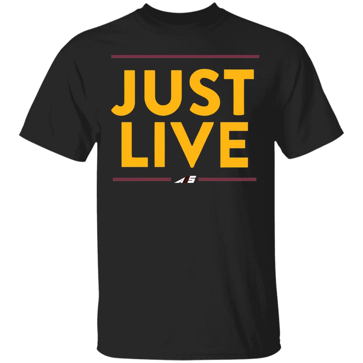 just live shirt hoodie t shirt - Teechipus