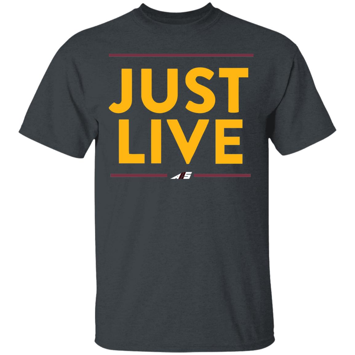 just live shirt hoodie t shirt - Teechipus