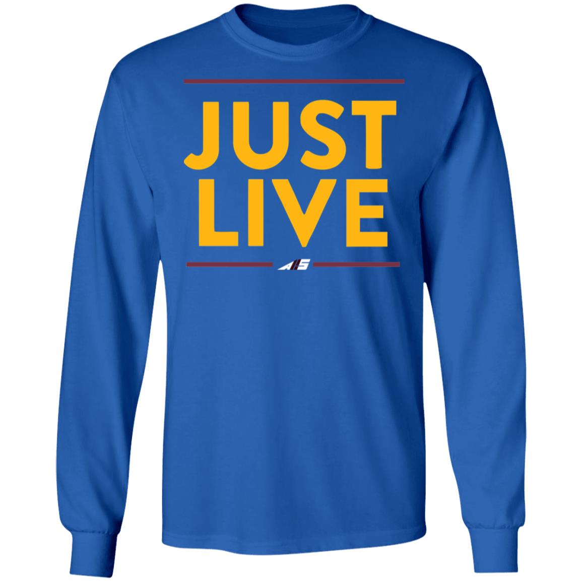 just live shirt hoodie t shirt - Teechipus