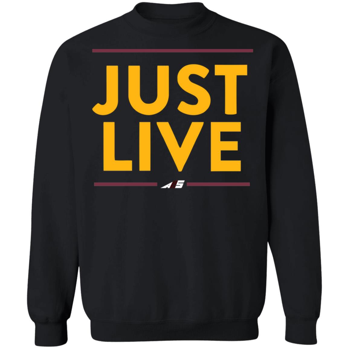 just live shirt hoodie t shirt - Teechipus