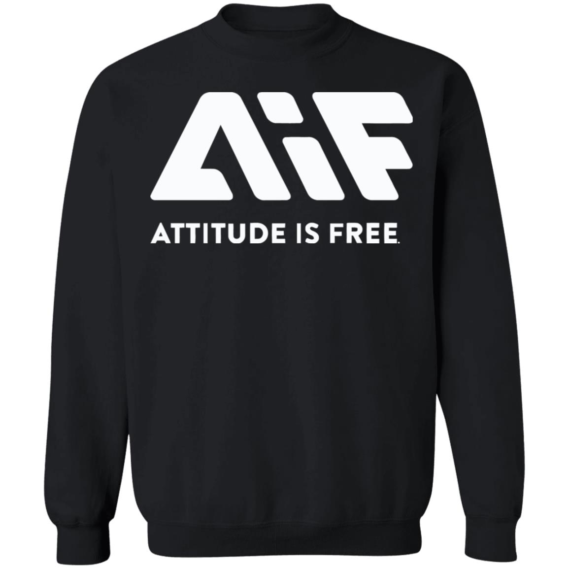 Attitude is Free shirt hoodie t shirt - Teechipus