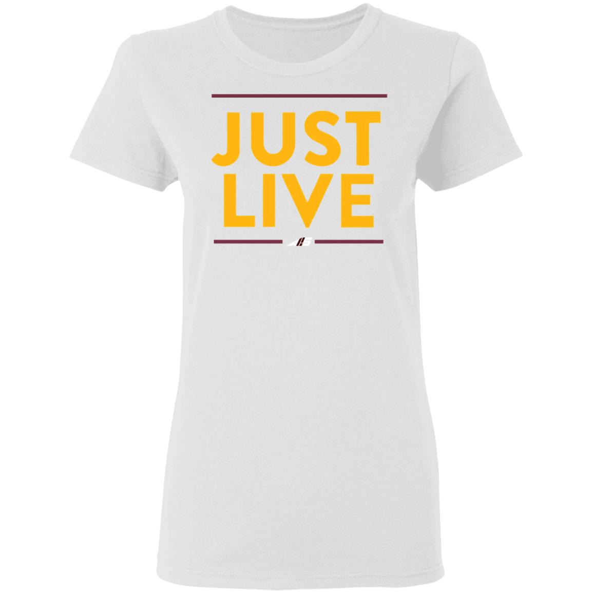 just live t shirt - Teechipus