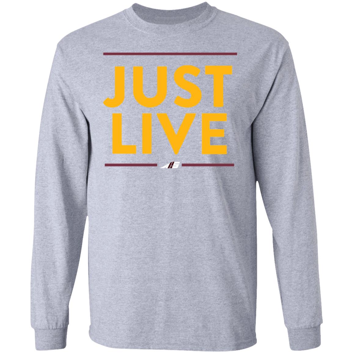 just live t shirt - Teechipus