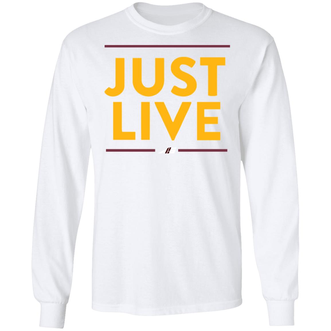 just live t shirt - Teechipus