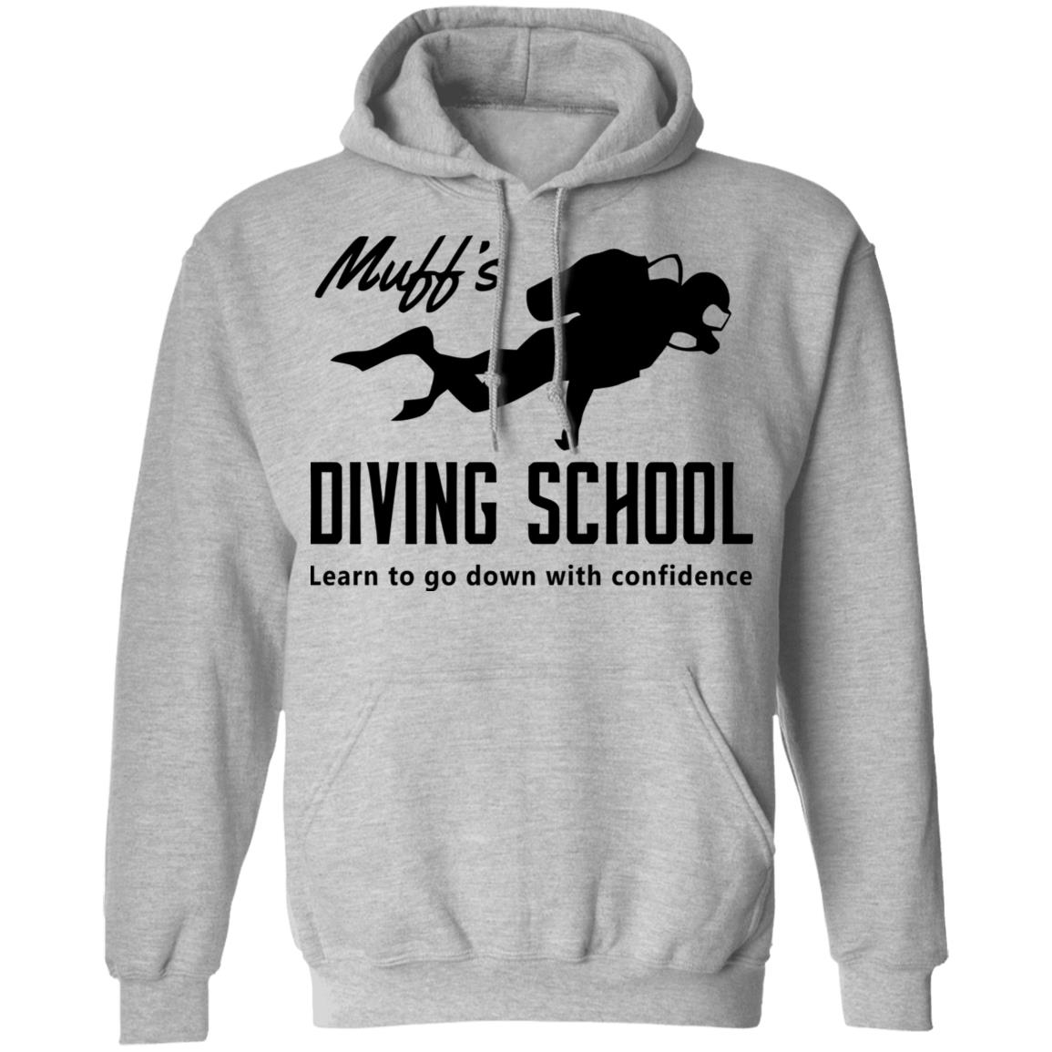 muffs diving school t shirt hoodie sweatshirt - Teechipus