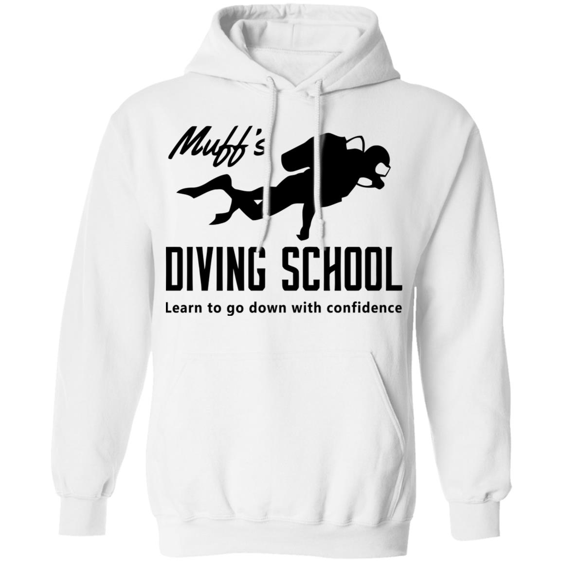 muffs diving school t shirt hoodie sweatshirt - Teechipus