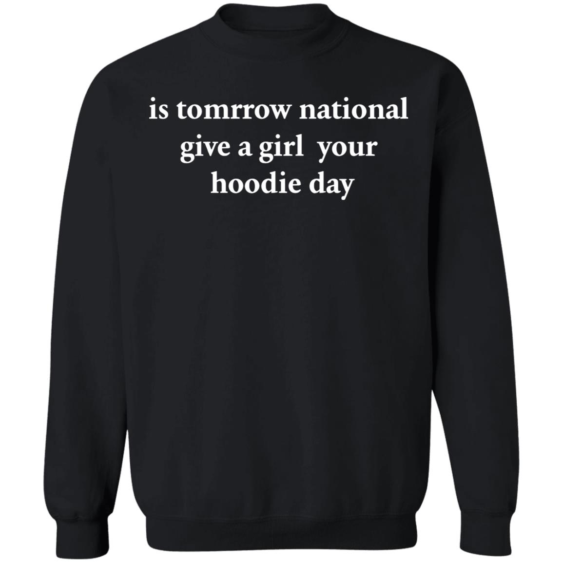 national give a girl a hoodie Shirt black hoodie t shirt - Teechipus